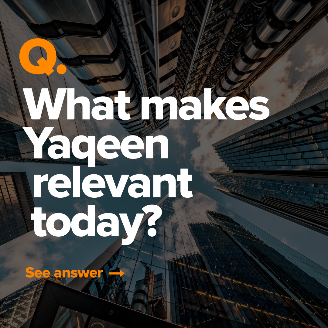 Question 11: What makes Yaqeen relevant today?