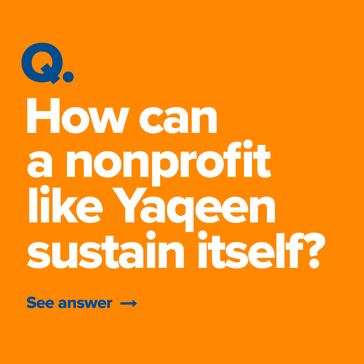 Question 5: How can a nonprofit like Yaqeen sustain itself?